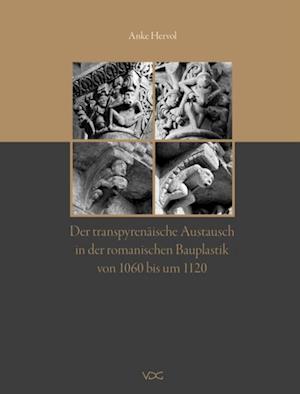 Der transpyrenäische Austausch in der romanischen Bauplastik von 1060 bis um 1120