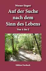 Auf der Suche nach dem Sinn des Lebens