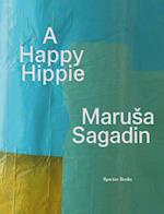 MaruSa Sagadin. A Happy Hippie