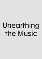 Unearthing the Music