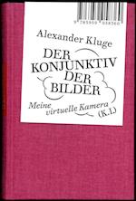 Alexander Kluge: Der Konjunktiv der Bilder