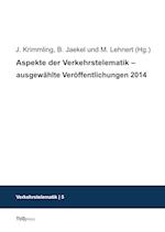 Aspekte der Verkehrstelematik - ausgewählte Veröffentlichungen 2014