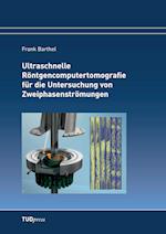 Ultraschnelle Röntgencomputertomografie Für Die Untersuchung Von Zweiphasenströmungen