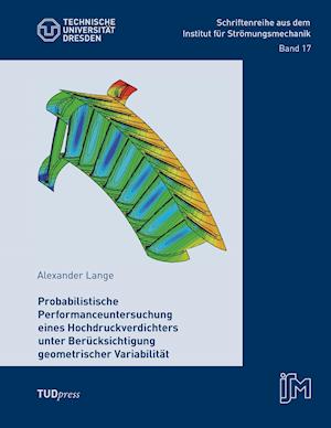 Performanceuntersuchung Eines Hochdruckverdichters Unter Berücksichtigung Geometrischer Variabilität