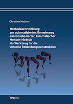 Methodenentwicklung Zur Automatisierten Generierung Anatomiebasierter, Kinematischer Mensch-Modelle ALS Werkzeug Für Die Virtuelle Bekleidungskonstruk