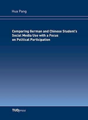 Comparing German and Chinese Student's Social Media Use with a Focus on Political Participation