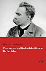 Vom Nutzen und Nachteil der Historie für das Leben