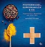 Pfefferwickel, Kurkumamilch & Co.