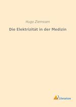 Die Elektrizität in der Medizin