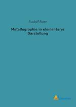 Metallographie in elementarer Darstellung