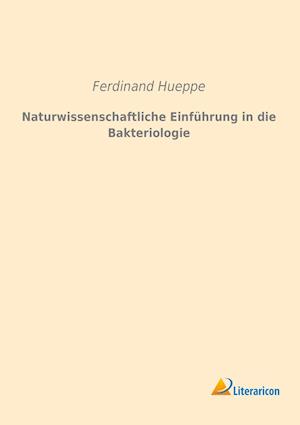 Naturwissenschaftliche Einführung in die Bakteriologie