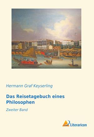 Das Reisetagebuch eines Philosophen