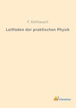 Leitfaden der praktischen Physik