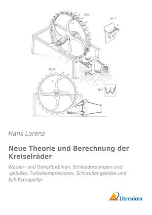 Neue Theorie und Berechnung der Kreiselräder