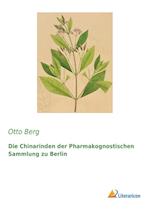 Die Chinarinden der Pharmakognostischen Sammlung zu Berlin