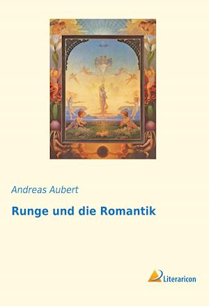 Runge und die Romantik