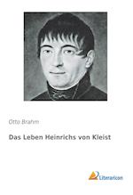 Das Leben Heinrichs von Kleist