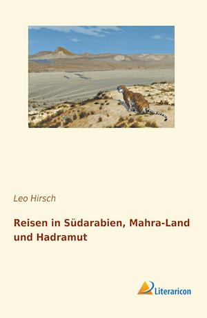 Reisen in Südarabien, Mahra-Land und Hadramut