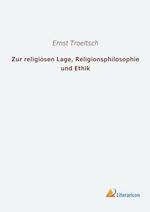 Zur religiösen Lage, Religionsphilosophie und Ethik
