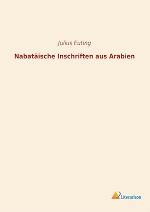 Nabatäische Inschriften aus Arabien