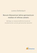 Novum Glossarium latino-germanicum mediae et infimae aetatis