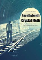 Parallelwelt Crystal Meth