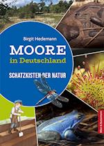 Moore in Deutschland - Schatzkisten der Natur