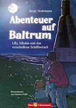Abenteuer auf Baltrum - Lilly, Nikolas und das verschollene Schiffswrack