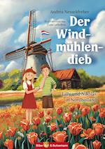 Der Windmühlendieb - Lilly und Nikolas in den Niederlanden