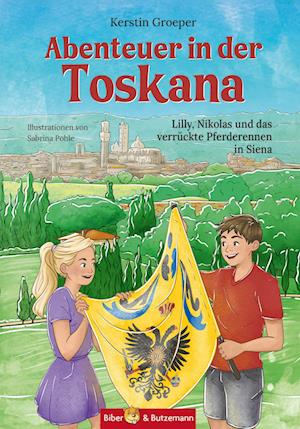 Abenteuer in der Toskana - Lilly, Nikolas und das verrückte Pferderennen in Siena