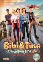 Bibi & Tina - Tohuwabohu total! -  Das Buch zum Film