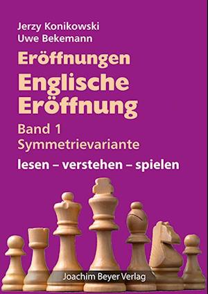 Eröffnungen - Englische Eröffnung Band 1 Symmetrievariante