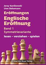 Eröffnungen - Englische Eröffnung Band 1 Symmetrievariante