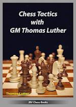 Chess Tactics with GM Thomas Luther