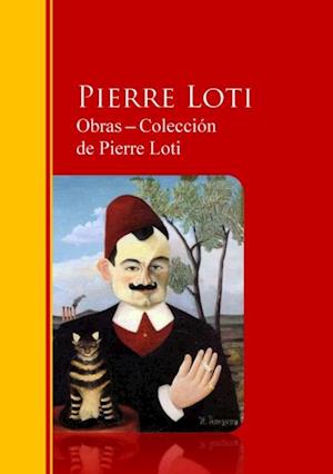 Obras - Colección  de Pierre Loti