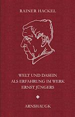 Welt und Dasein als Erfahrung im Werk Ernst Jüngers