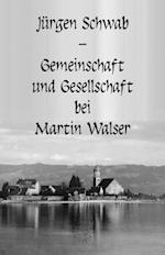 Gemeinschaft und Gesellschaft bei Martin Walser