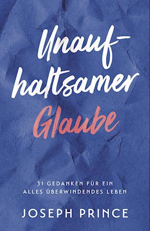 Unaufhaltsamer Glaube