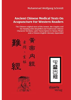 Ancient Chinese Medical Texts On Acupuncture For Western Readers