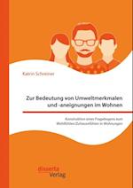 Zur Bedeutung von Umweltmerkmalen und -aneignungen im Wohnen. Konstruktion eines Fragebogens zum Wohlfuhlen/Zuhausefuhlen in Wohnungen