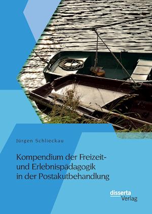 Kompendium der Freizeit- und Erlebnispädagogik in der Postakutbehandlung