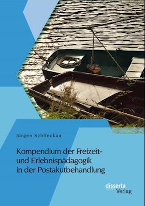 Kompendium der Freizeit- und Erlebnispadagogik in der Postakutbehandlung