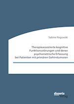 Therapieassoziierte kognitive Funktionsstörungen und deren psychometrische Erfassung bei Patienten mit primären Gehirntumoren