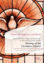 And on this Rock I Will Build My Church'. A new Edition of Philip Schaff's History of the Christian Church'