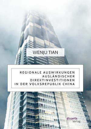 Regionale Auswirkungen ausländischer Direktinvestitionen in der Volksrepublik China