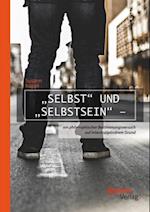 Selbst' und Selbstsein' - ein philosophischer Bestimmungsversuch auf interdisziplinarem Grund