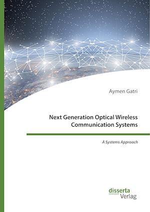 Next Generation Optical Wireless Communication Systems