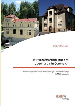 Wirtschaftsarchitektur des Jugendstils in Österreich