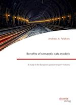 Benefits of semantic data models. A study in the European goods transport industry