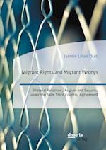 Migrant Rights and Migrant Wrongs. Bilateral Relations, Asylum and Security under the Safe Third Country Agreement